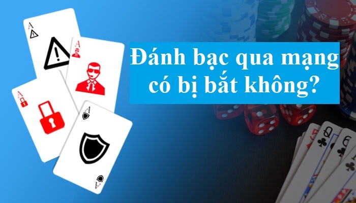 Đánh bạc qua mạng có bị bắt không khi chơi vnonline bet?