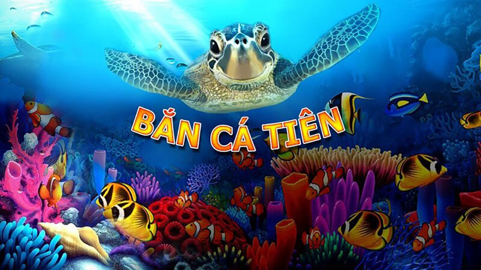 ban ca tien