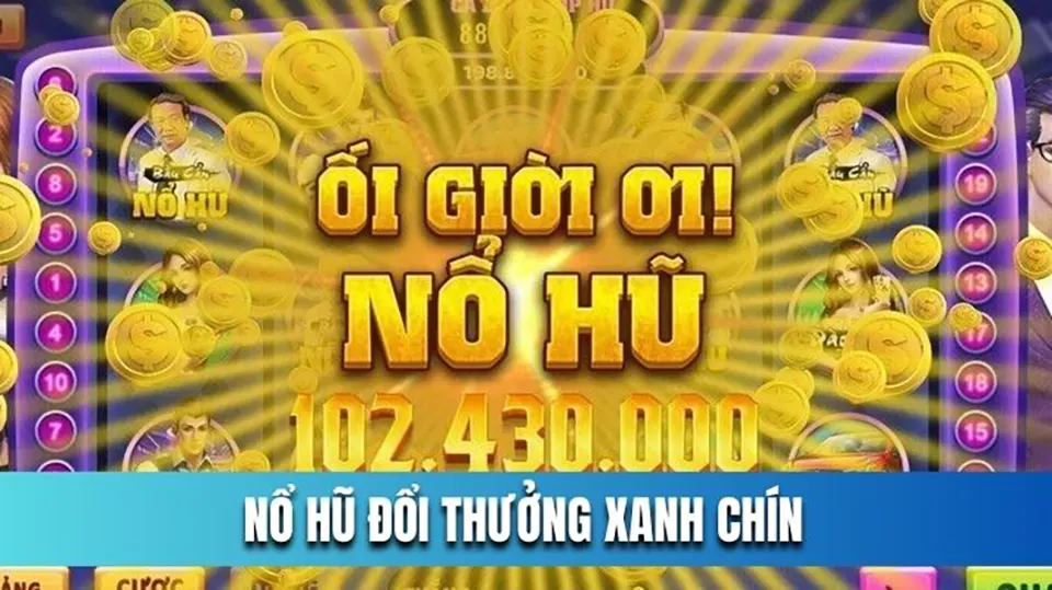 quay nổ hũ đổi thưởng