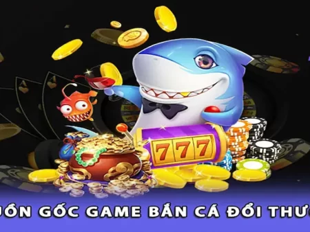 Bắn Cá Đổi Tiền Thật – Nhận Ngay 100% Khuyến Mãi Tại Casino Online Vietnam